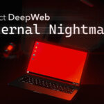 Project DeepWeb: Eternal Nightmare