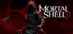 Mortal Shell II Devout Edition – ALL DLC + Preorder Bonus [PORTABLE]