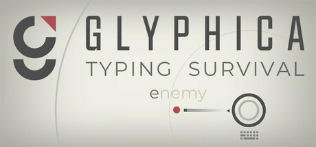 Glyphica: Typing Survival (v2026.08.16)