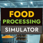 Food Processing Simulator (v1.2.44)