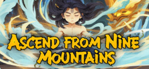 Ascend From Nine Mountains (v0.7.8)
