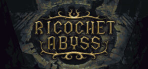 Ricochet Abyss