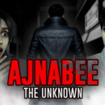 Ajnabee – The Unknown