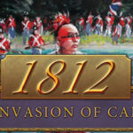 1812: The Invasion of Canada