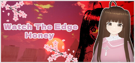 Watch The Edge Honey!