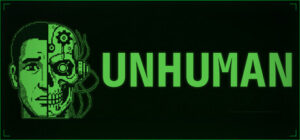 UNHUMAN