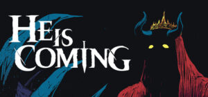 He is Coming (v0.9.24)