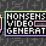 Nonsensical Video Generator