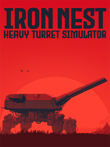 IRON NEST: Heavy Turret Simulator (MULTi16) [FitGirl Repack]