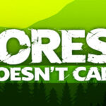 Forest Doesn’t Care