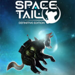 Space Tail: Definitive Edition (v2.0.33f4, MULTi6) [FitGirl Repack]