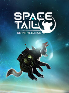 Space Tail: Definitive Edition (v2.0.33f4, MULTi6) [FitGirl Repack]