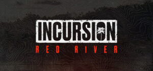 Incursion Red River (v1.3.0.6)