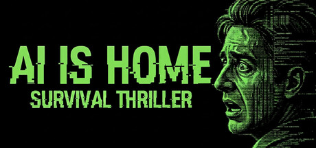 AI is Home – Survival Thriller