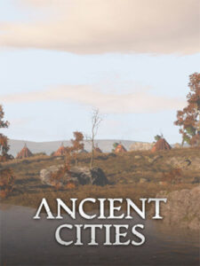 Ancient Cities (v1.9.5, MULTi10) [FitGirl Repack]