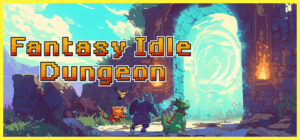 Fantasy Idle Dungeon (v2026.08.08)