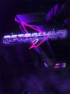 Retrowave 2 (+ 3 DLCs/Bonuses, MULTi30) [FitGirl Repack]