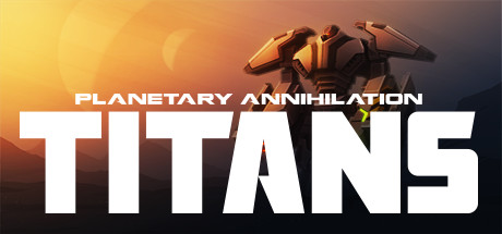 Planetary Annihilation: TITANS (v2026.08.04)