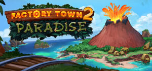 Factory Town 2: Paradise (v132)