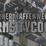 Werner Waffenwerke: Arms Tycoon